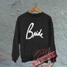 Bride - Unisex CREW Sweatshirt, Hoodie, Sweatshirt, Sweater, Shirt, Unisex Adult
