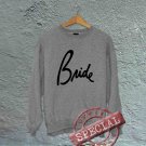 Bride - Unisex CREW Sweatshirt - Gray, Hoodie, Sweatshirt, Sweater, Shirt, Unisex Adult