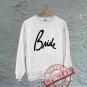 Bride - Unisex CREW Sweatshirt - White, Hoodie, Sweatshirt, Sweater, Shirt, Unisex Adult