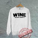 Wine - Because I Deserve It - Oversized Off the Shoulder Sweatshirt - White
