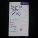 How To Raise a Lady Kay West Hardcover Like New