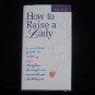 How To Raise a Lady Kay West Hardcover Like New