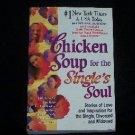 Chicken Soup for the Single's Soul Soft Cover