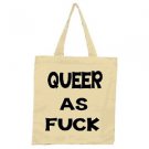 Queer As F*ck Tote Bag / Gay Pride / Lesbian / Bi / Trans LGBT T-shirt Hipster