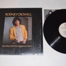 Rodney Crowell But What Will The Neighbors Think VG++ to NM Vinyl Record Shrink