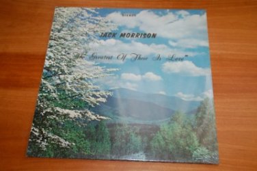 SEALED Jack Morrison The Greatest of These is Love Gospel Record TSRC-714110
