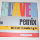 The Blow Monkeys Slaves No More Remix 12" Vinyl Record UK Import