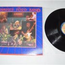 The Charles Ford Band A Reunion VG++ Vinyl Record LP