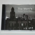 Sealed New The Merc's - Good Time Man CD