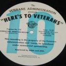 The Veterans Administration Here's to 122 123 Transcription 16" inch record