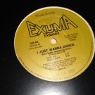 Rare Exuma Electro Dynamix I Just Wanna Dance VG++ 12" Vinyl Record Single