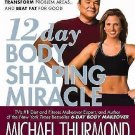 12-Day Body Shaping Miracle: Change Your Shape, Transform Problem Areas, NWT