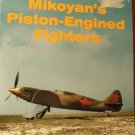 Mikoyan's Piston-Engined Fighters