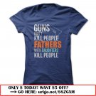 guns dont kill people fathers with daughters kill people