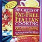 Secrets of Fat-Free Italian Cooking by Sandra Woodruff*Paperback*English*1996