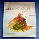 Menu DeGustation Tasting Menus of New Asia Cuisine by Anderson Ho Hard Cover