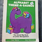 Alphabet Theme-A-Saurus The great Big Book of Letter Recognition by Jean Warren