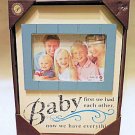 New Baby 4X6 Photo Picture Frame First We had Each Other Now We Have Everything