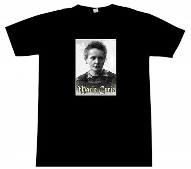 Marie Curie T-Shirt BEAUTIFUL!!