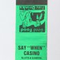 Say "When" Casino - McDermitt, NV Nevada Restaurant 20 Strike Matchbook Cover