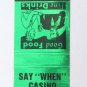 Say "When" Casino - McDermitt, NV Nevada Restaurant 20 Strike Matchbook Cover