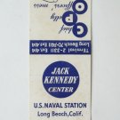 US Naval Station Long Beach California Military Matchbook Cover Jack Kennedy Ctr US Naval Station Long Beach California Military Matchbook Cover Jack Kennedy Ctr
