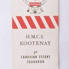 HMCS Kootenay 5th Canadian Escort Squadron Navy Ship Military Matchbook Cover