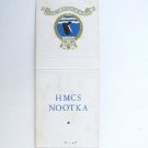 HMCS Nootka - Canadian Navy Ship 20 Strike Military Matchbook Cover Matchcover