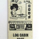 Log Cabin Cafe - Jackson, Wyoming Restaurant 20 Strike Matchbook Match Cover WY