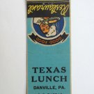 Texas Lunch - Danville, Pennsylvania Restaurant 20 Strike Matchbook Cover PA