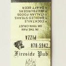 Fireside Pub - Chicago, Illinois Restaurant 20 Strike Matchbook Cover Pizza Beer Fireside Pub - Chicago, Illinois Restaurant 20 Strike Matchbook Cover Pizza Beer