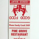 Pine Grove Restaurant - ?Sandy Creek, New York? 20 Strike Matchbook Cover Pine Grove Restaurant - ?Sandy Creek, New York? 20 Strike Matchbook Cover