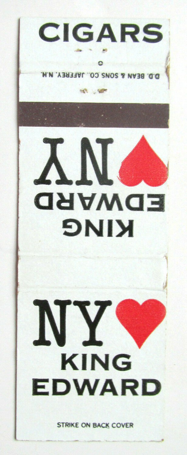 NY Hearts / Loves King Edward Cigars 20 Strike Matchbook Cover D.D. Bean & Sons