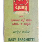 1963 Hunt's Tomato Sauce Easy Spaghetti Bake Advertisement 20FS Matchbook Cover 1963 Hunt's Tomato Sauce Easy Spaghetti Bake Advertisement 20FS Matchbook Cover