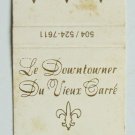 Le Downtowner Du Vieux Carre - New Orleans, Louisiana Restaurant Matchbook Cover