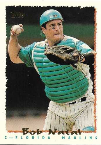 Bob Natal 1995 Topps #192 Florida Marlins Baseball Card