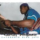 Carlos Delgado 1995 Topps #469 Toronto Blue Jays Baseball Card