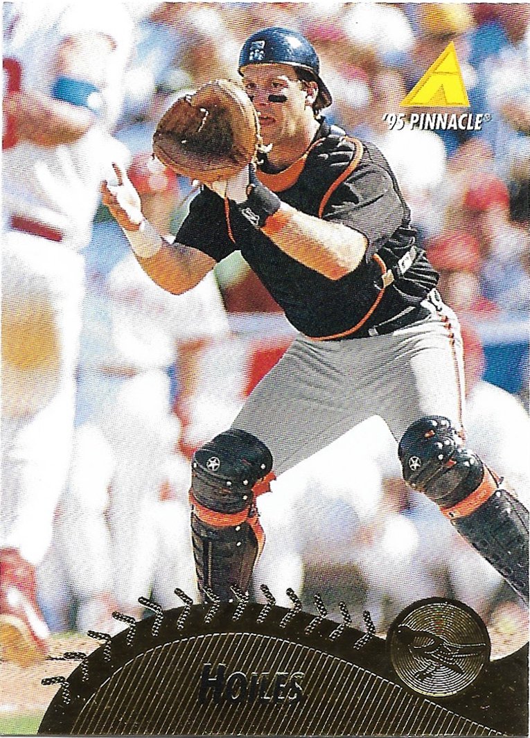 Chris Hoiles 1995 Pinnacle #38 Baltimore Orioles Baseball Card