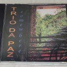 TRIO DA PAZ  Somewhere CD