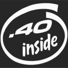 2 Pack of Custom .40  Inside Vinyl Decals Stickers