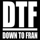 DTF - Down to FRAN Vinyl Decals / Stickers 2(TWO) Pack