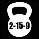 Kettlebell 2-15-9 Workout Vinyl Decals / Stickers 2(TWO) Pack