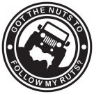 Got The Nuts to Follow My Ruts Jeep Vinyl Decals / Stickers 2(TWO) Pack