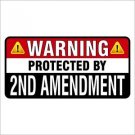 Warning Protected By 2nd Amendment Printed Vinyl Decal / Sticker