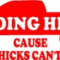 Fat Chicks Can't Jump~ Sticker,Decal,Graphic