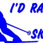 I'd Rather Be Skiing Sticker/Decal/Graphic Downhill
