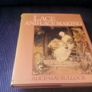 Lace and Lacemaking Book First Edition Sewing How To Published in England