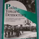 PATHS TOWARD DEMOCRACY The Working Class and Elites... Ruth Berins Collier 1999