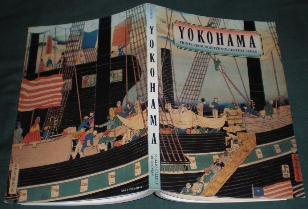 YOKOHAMA Prints from Nineteenth-Century Japan 1990 Ann Yonemura Smithsonian