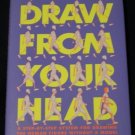DRAW FROM YOUR HEAD A Step-by-Step System... Doug Jamieson 1991 HC/DJ Anatomy